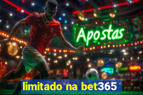 limitado na bet365